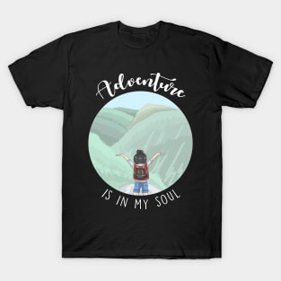 Adventure Is In My Soul T-Shirt